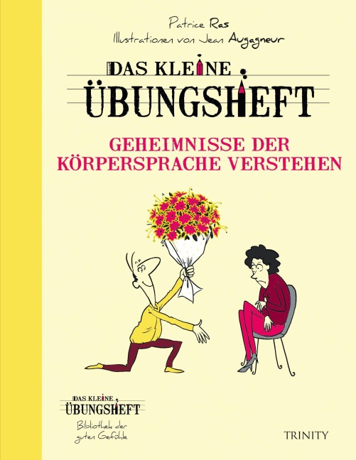 Das kleine Übungsheft - Geheimnisse der Körpersprache verstehen - Patrice Ras