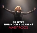 Cover-Bild zum Titel 'Ab Jetzt Nur Noch Zugaben' von 'Mary Roos'
