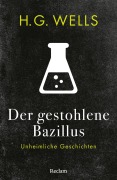 Cover-Bild zum Titel 'Der gestohlene Bazillus. Unheimliche Geschichten' von 'H. G. Wells'