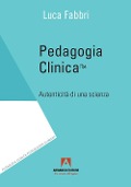 Cover-Bild zum Titel 'Pedagogia clinica. Autenticità di una scienza' von 'Luca Fabbri'