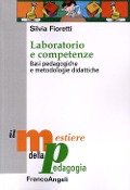Cover-Bild zum Titel 'Laboratorio e competenze. Basi pedagogiche e metodologie didattiche' von 'Silvia Fioretti'