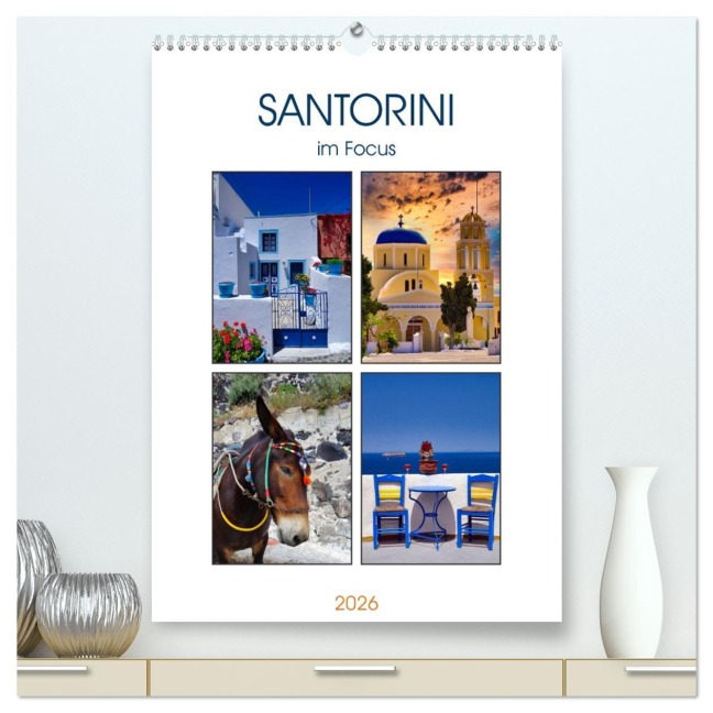 Santorini im Focus (hochwertiger Premium Wandkalender 2026 DIN A2 hoch), Kunstdruck in Hochglanz - Klaus-Peter Huschka