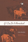 Cover-Bild zum Titel 'If I Can Do It Horseback' von 'John Hendrix'