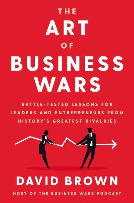 The Art of Business Wars - David Brown