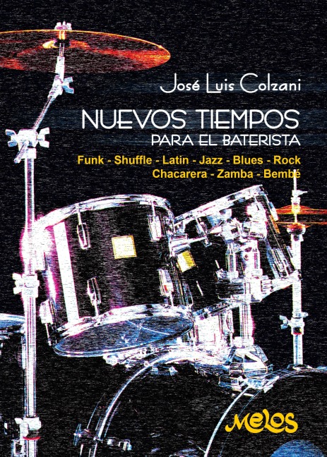 Nuevos tiempos para el baterista - José Luis Colzani