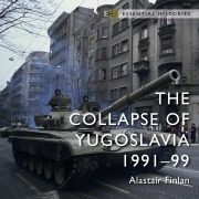 Cover-Bild zum Titel 'The Collapse of Yugoslavia' von 'Alastair Finlan'