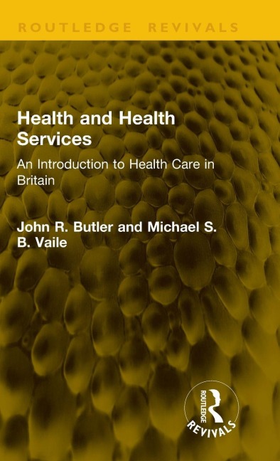 Health and Health Services - John R. Butler, Michael S. B. Vaile