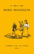 Maria Magdalena - Friedrich Hebbel