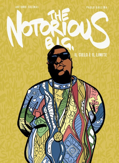 The Notorius B.I.G. - Paolo Gallina, Antonio Solinas