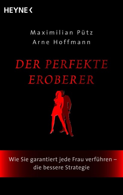 Der perfekte Eroberer - Maximilian Pütz, Arne Hoffmann