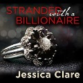 Cover-Bild zum Titel 'Stranded with a Billionaire Lib/E' von 'Jessica Clare'