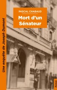 Cover-Bild zum Titel 'Mort d'un sénateur' von 'Pascal Chabaud'