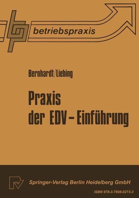 Praxis der EDV - Einführung - Roger Bernard, P. A. Liebing