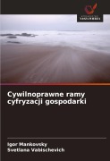 Cover-Bild zum Titel 'Cywilnoprawne ramy cyfryzacji gospodarki' von 'Igor Mankovsky, Svetlana Vabischevich'