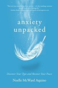 Cover-Bild zum Titel 'Anxiety Unpacked' von 'Noelle McWard Aquino'