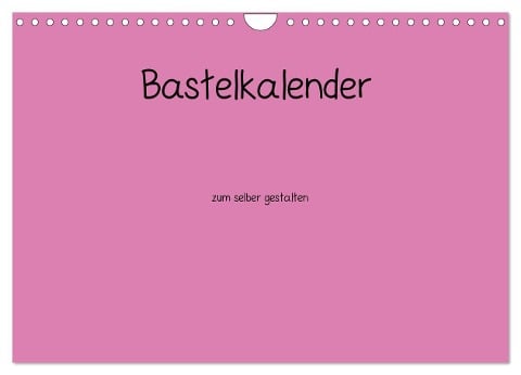 Bastelkalender - Pink (Wandkalender 2025 DIN A4 quer), CALVENDO Monatskalender - Nina Tobias