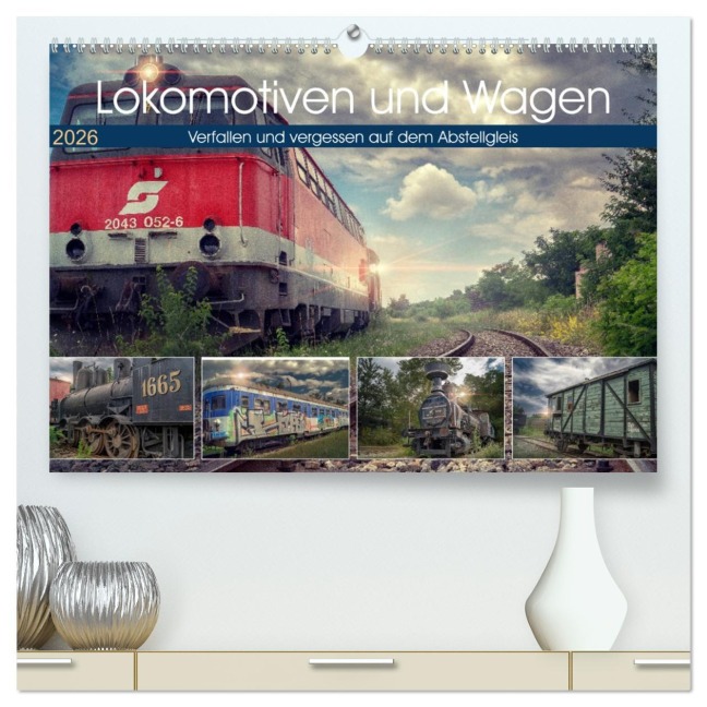 Lokomotiven und Wagen - Verfallen und vergessen auf dem Abstellgleis (hochwertiger Premium Wandkalender 2026 DIN A2 quer), Kunstdruck in Hochglanz - Monika Felber