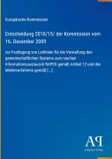 Cover-Bild zum Titel 'Entscheidung 2010/15/ der Kommission vom 16. Dezember 2009' von 'Europäische Kommission'