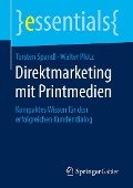 Direktmarketing mit Printmedien - Torsten Spandl, Walter Plötz