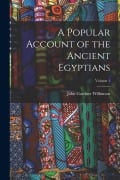 Cover-Bild zum Titel 'A Popular Account of the Ancient Egyptians; Volume 1' von 'John Gardner Wilkinson'