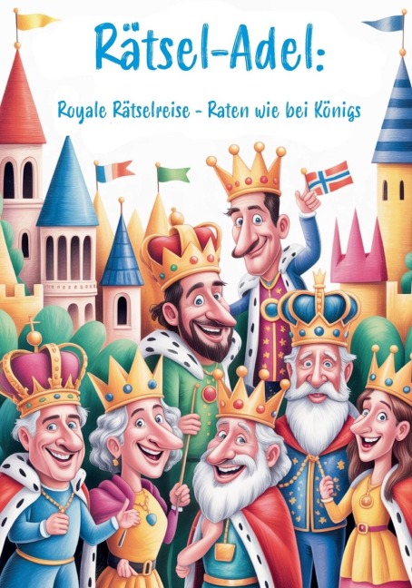 Royale Rätselreise - Raten wie bei Königs - Nanja Holland