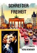 Cover-Bild zum Titel 'Schrei der Freiheit' von 'Vera Hewener'