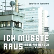 Cover-Bild zum Titel 'Ich musste raus. Wege aus der DDR' von 'Constantin Hoffmann, Stefan Weinzierl'