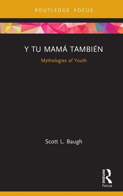 Y Tu Mamá También - Scott L. Baugh