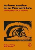 Moderner Tunnelbau bei der Münchner U-Bahn - 