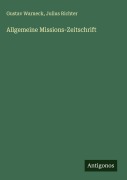Allgemeine Missions-Zeitschrift - Gustav Warneck, Julius Richter