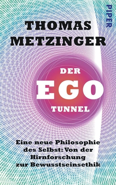 Der Ego-Tunnel - Thomas Metzinger