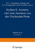 Stylites E. Amstutz, eine neue Isoëtacee aus den Hochanden Perus - H. Falk, W. Rauh