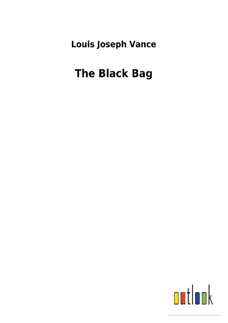 The Black Bag - Louis Joseph Vance