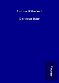 Cover-Bild zum Titel 'Der neue Herr' von 'Ernst Von Wildenbruch'