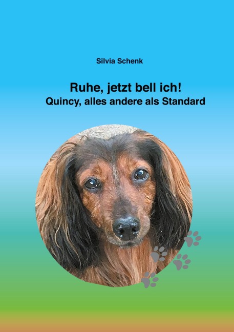 Ruhe, jetzt bell ich! - Silvia Schenk