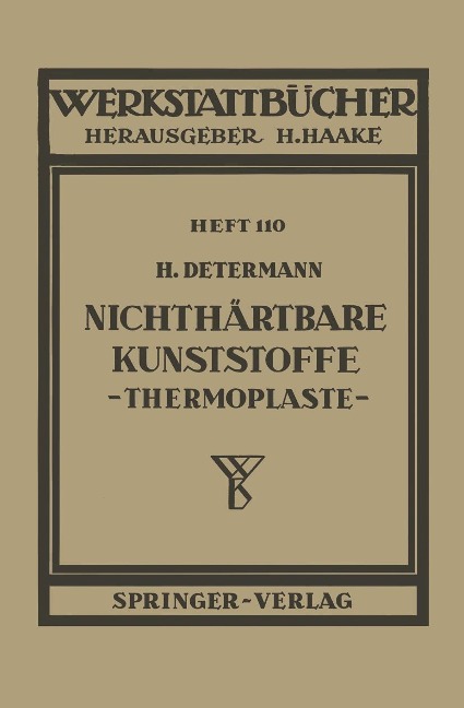 Nichthärtbare Kunststoffe (Thermoplaste) - H. Determann