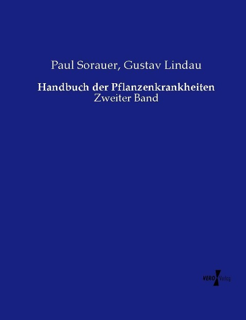 Handbuch der Pflanzenkrankheiten - Paul Sorauer, Gustav Lindau