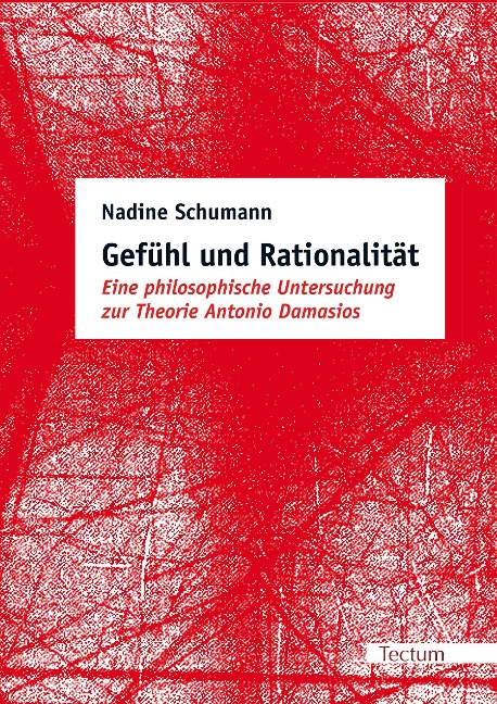 Gefühl und Rationalität - Nadine Schumann