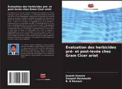 Cover-Bild zum Titel 'Évaluation des herbicides pré- et post-levée chez Gram Cicer ariet' von 'Jayesh Vasave, Swapnil Deshmukh, B. B Ramani'