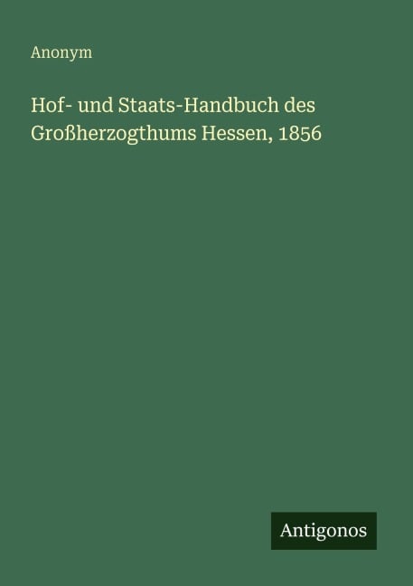 Hof- und Staats-Handbuch des Großherzogthums Hessen, 1856 - Anonym