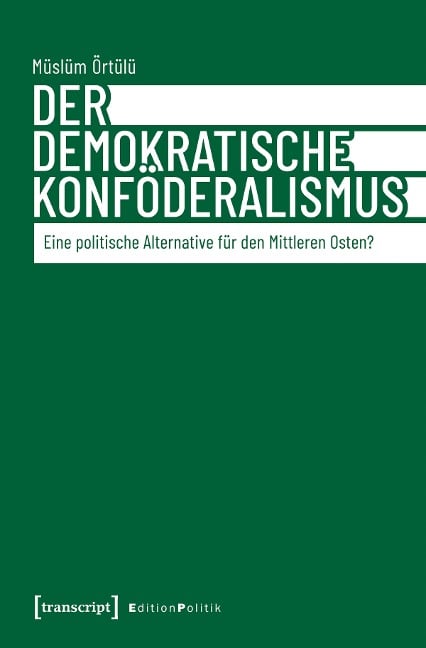 Der demokratische Konföderalismus - Müslüm Örtülü