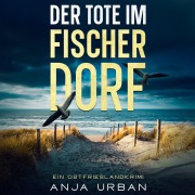Cover-Bild zum Titel 'Der Tote im Fischerdorf' von 'Anja Urban'