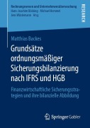 Cover-Bild zum Titel 'Grundsätze ordnungsmäßiger Sicherungsbilanzierung nach IFRS und HGB' von 'Matthias Backes'