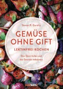 Cover-Bild zum Titel 'Gemüse ohne Gift' von 'Steven R. Gundry'