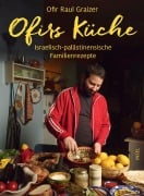Cover-Bild zum Titel 'Ofirs Küche' von 'Ofir Raul Graizer'