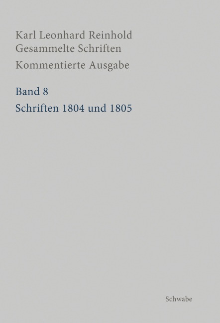 Schriften 1804 und 1805 - Karl Leonhard Reinhold