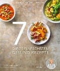 Die 70 einfachsten Gesund-Rezepte - Anne Fleck, Su Vössing