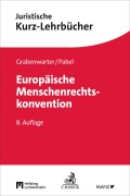 Cover-Bild zum Titel 'Europäische Menschenrechtskonvention' von 'Christoph Grabenwarter, Katharina Pabel'