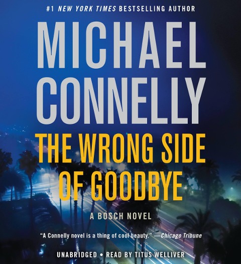 The Wrong Side of Goodbye - Michael Connelly