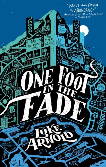 One Foot in the Fade - Luke Arnold